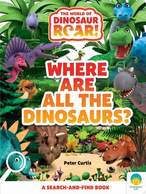 cover image of Where Are All the Dinosaurs?